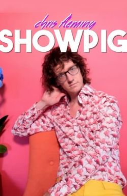 Chris Fleming: Showpig