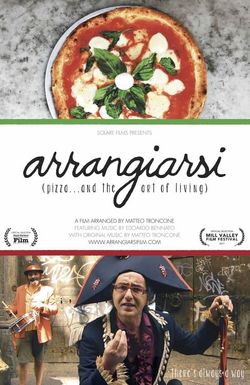 Arrangiarsi: pizza... and the art of living