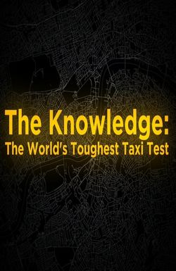 The Knowledge: The World's Toughest Taxi Test