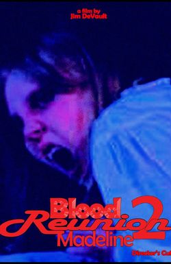 Blood Reunion 2: Madeline