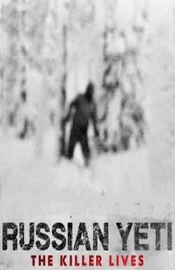 Russian Yeti: The Killer Lives