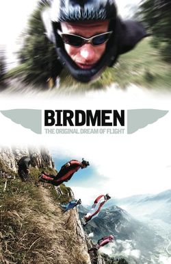 Birdmen: The Original Dream of Human Flight