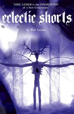 Eclectic Shorts by Eric Leiser