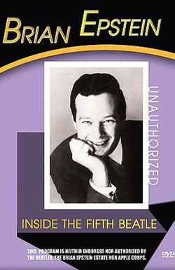 Brian Epstein: Inside the Fifth Beatle