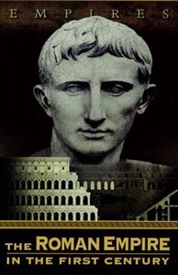 Empires: The Roman Empire in the First Century