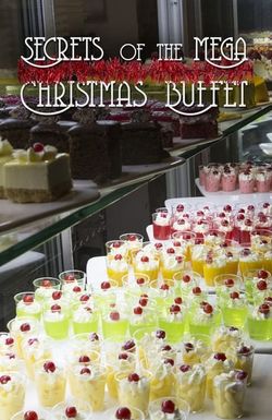 Secrets of the Mega Christmas Buffet