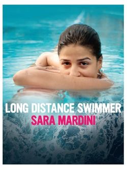Long Distance Swimmer: Sara Mardini