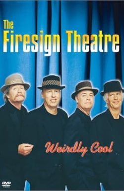 Firesign Theatre: Weirdly Cool
