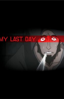 My Last Day