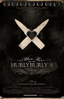 When the Hurlyburly's Done