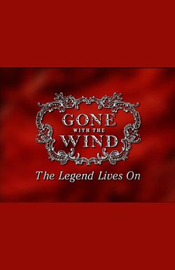 Gone with the Wind: The Legend Lives On