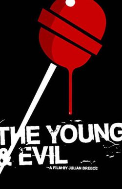 The Young and Evil