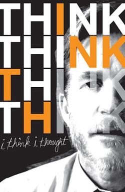 I Think I Thought