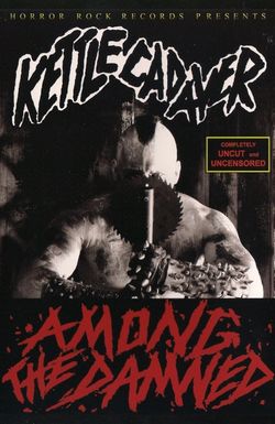 Kettle Cadaver: Among the Damned