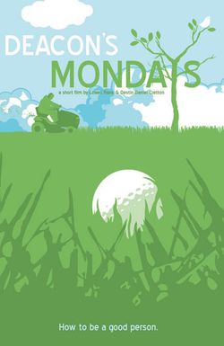 Deacon's Mondays