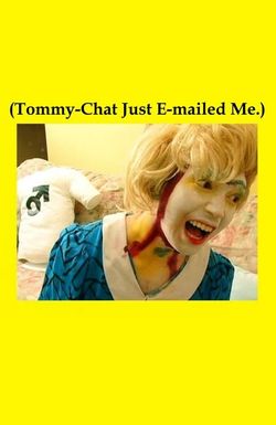 Tommy Chat Just E-mailed Me