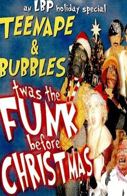 TeenApe and Bubbles' Twas the Funk Before Christmas
