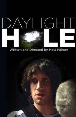 Daylight Hole