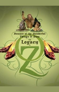 Because of the Wonderful Things It Does: The Legacy of Oz