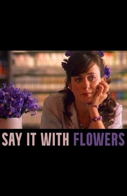 Say It with Flowers