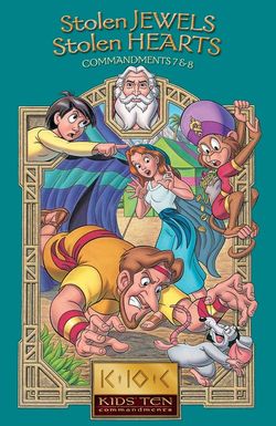 Kids' Ten Commandments: Stolen Jewels, Stolen Hearts