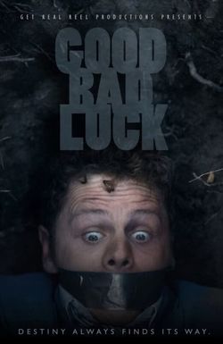 Good Bad Luck