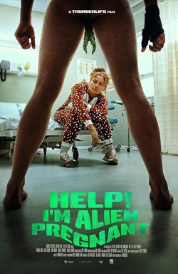 Help, I'm Alien Pregnant