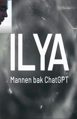 Ilya - mannen bak ChatGPT