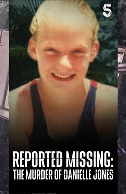 Reported Missing: The Murder of Danielle Jones