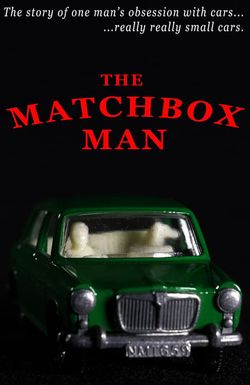 The Matchbox Man