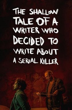 Psycho Therapy: The Shallow Tale of a Writer Who Decided to Write about a Serial Killer