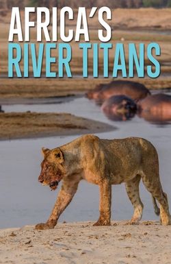 Africa's River Titans