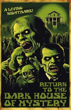 Return to the Dark House of Mystery