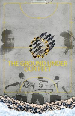 The Ground Under Our Feet