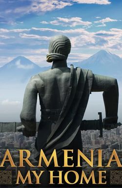 Armenia, My Home