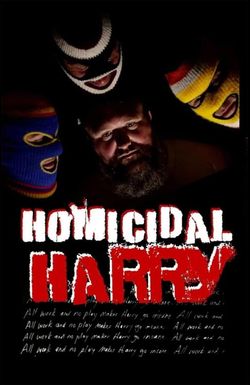 Homicidal Harry