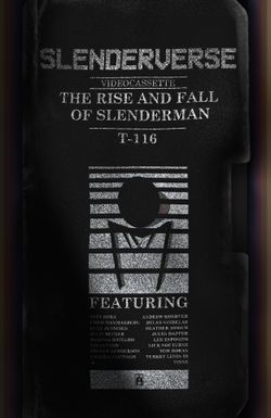 Slenderverse: The Rise and Fall of Slenderman
