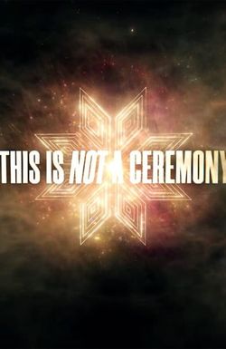 This Is Not a Ceremony