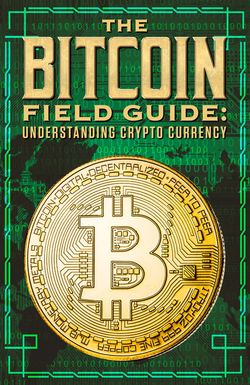 The Bitcoin Field Guide