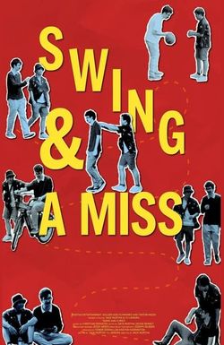 Swing & A Miss!