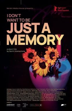 I Don't Want to Be Just A Memory