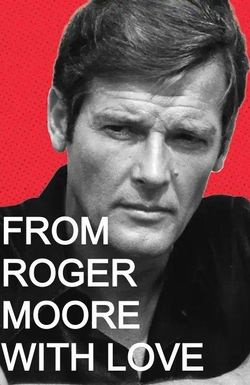 From Roger Moore with Love