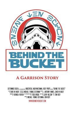 Behind the Bucket: A Garrison Story