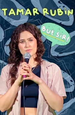 Tamar Rubin: But Sir!