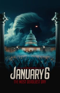 January 6: The Most Deadliest Day