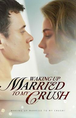 Waking Up Married to My Crush