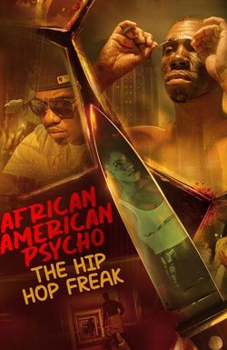 African American Psycho: The Hip Hop Freak