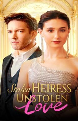 Stolen Heiress, Unstolen Love