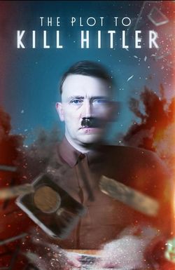 The Plot to Kill Hitler