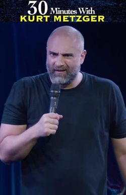 30 Minutes with Kurt Metzger